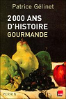 2000 Ans d'histoire gourmande par Glinet