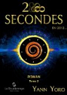 28 secondes ... en 2012 (Tome 2): Deuxime partie : les 14 dernires secondes (Tome 2) par Yoro