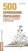 500 expressions populaires : Expliques, commentes et documentes par Maillet