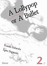 A lollypop or a bullet, tome 2 par Sakuraba