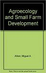 Agroecology and Small Farm Development par Altieri
