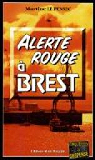 Alerte rouge  Brest par Le Pensec