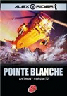 Alex Rider, tome 2 : Pointe blanche