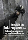 Animals in the Anthropocene: critical perspectives on non-human futures par Probyn-Rapsey