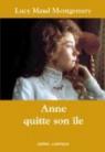 La saga d'Anne, tome 3 : Anne quitte son le par Montgomery