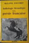 Anthologie thmatique de la posie franaise par Fouchet
