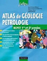 Atlas de gologie-ptrologie BCPST 1re et 2e annes