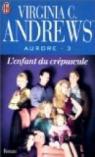Aurore, tome 3 : L'enfant du crpuscule par Andrews