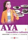 Aya, Conseillre culinaire, tome 1  par Ishikawa
