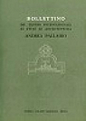 BOLLETTINO DEL CENTRO INTERNAZIONALE DI STUDI DI ARCHITETTURA . Andrea Palladio (vol. XIV) - 1972 par Pallucchini