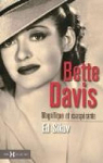 Bette Davis : Magnifique et exasprante par Sikov