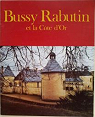 Bussy Rabutin et la Cte d'Or par Poisson