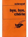 Bye, bye, chrie par Exbrayat