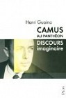 Camus au Panthon : Discours imaginaire par Guaino