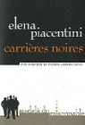 Carrires noires : Une enqute de Pierre-Arsne Leoni par Piacentini