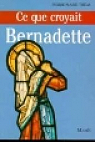 Ce que croyait Bernadette par Thas