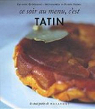 Ce soir au menu Tarte Tatin par Quvremont