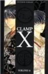 X, Tome 6 par Clamp