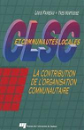 Clsc et Communauts Locales. la Contribution de l Organisation Communautaire par Favreau