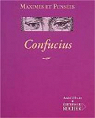 Confucius : Maximes et penses
