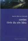 Contes tirs du vin bleu par Adamek