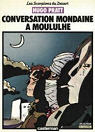 Les scorpions du dsert, tome 4 : Conversation mondaine  Moulhoule par Pratt