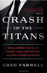 Crash of the Titans: Greed, Hubris, the Fall of Merrill Lynch, and the Near-Collapse of Bank of America par Farrell