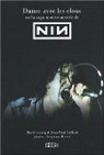 Danse avec les clous : (Ou la saga mouvemente de Nine Inch Nails) par Coillard