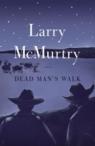 Lonesome Dove, tome 3 : Dead Man's Walk par McMurtry