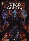 Dead hunter, tome 1 : Mme pas mort par Tacito