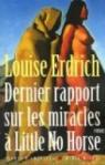 Dernier rapport sur les miracles  Little No Horse par Erdrich