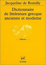 Dictionnaire de littrature grecque ancienne et moderne par Romilly