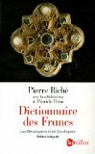 Dictionnaire des Francs. Les Mrovingiens et les Carolingiens par Rich
