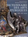 Dictionnaire des arts liturgiques par Hardouin-Fugier