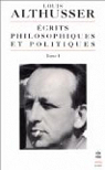 Ecrits philosophiques et politiques, tome 1 par Althusser