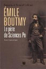Emile Boutmy. Le pre de Sciences Po
