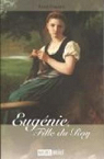 Eugnie, fille du Roy par Forget