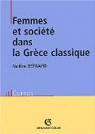 Femmes et socit dans la Grce classique par Bernard