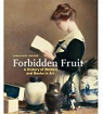 Forbidden Fruit: A History of Women and Books in Art par Inman