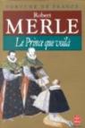 Fortune de France, tome 4 : Le Prince que voil par Merle