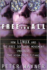 Free for All: How Linux and the Free Software Movement Undercut the High-Tech Titans par Wayner