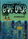 Game Over, tome 10 : Watergate par Adam