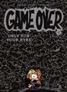 Game Over, tome 7 : Only for your eyes par Thitaume