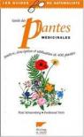 Guide des plantes mdicinales : Analyse, descritption et utilisation de 400 plantes par Schauenberg