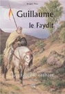 Guillaume, le Faydit : La tragdie cathare par Pince