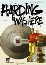 Harding was here, Tome 1 :