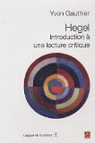 Hegel : Introduction  une lecture critique par Gauthier
