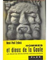 Hommes et dieux de la Gaule. Les rcentes dcouvertes archologiques par Eydoux