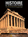 Histoire & civilisations, n7 : La Grce classique par National Geographic Society