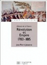 Histoire de la France. Rvolution et Empire, 1783-1815 par Jessenne